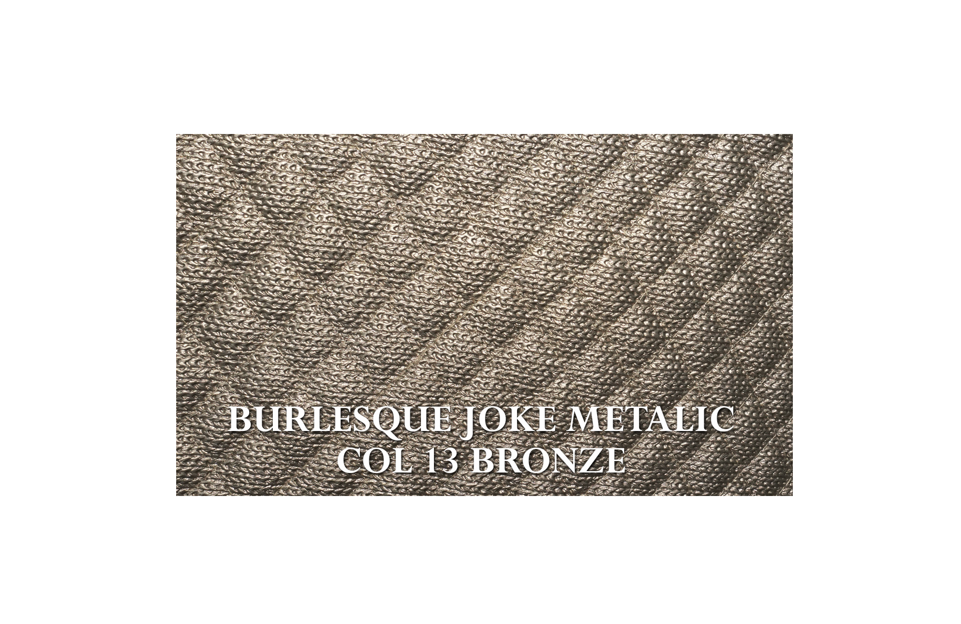 Home Decor Coda Dining Chair TV TL62 Plaster ( QUILT ) Fabric View BURLESQUE JOKE METALIC COL 13 BRONZE